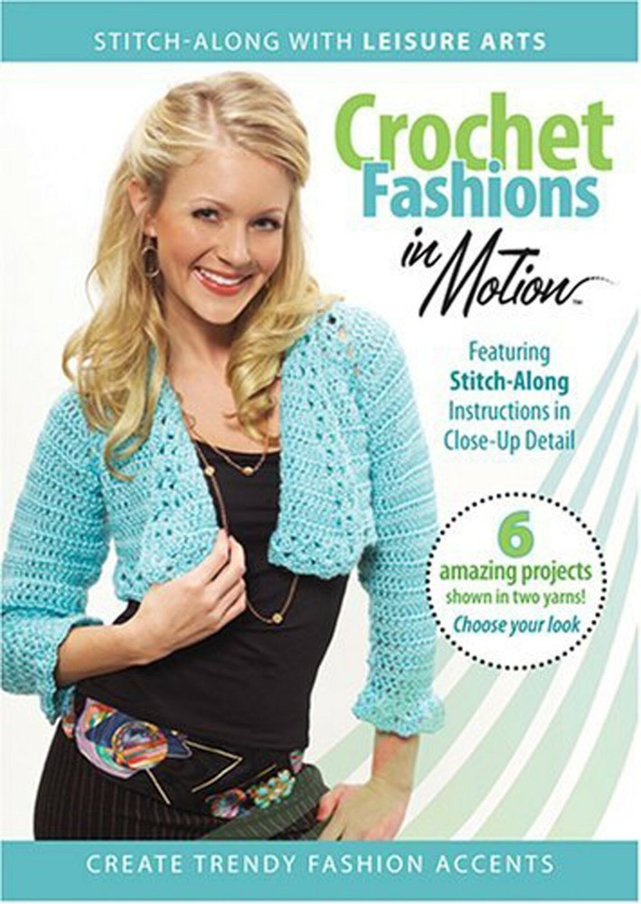 Leisure Arts Crochet Fashions in Motion DVD and Instructions FREE SHIPPING
