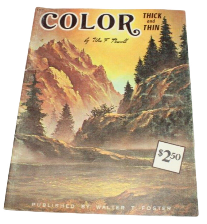 Color Thick and Thin by Wm F Powell, Walter Foster Art Book #182 Manual