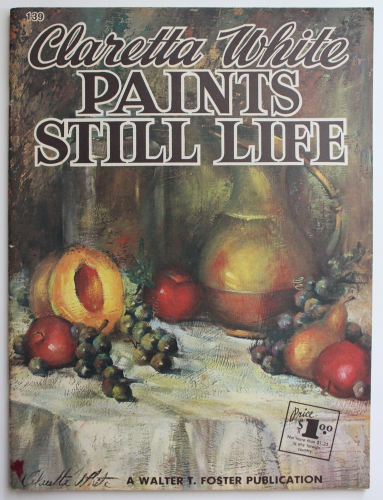 Walter T Foster Vintage PAINTS IN STILL LIFE Book FREE SHIPPING!