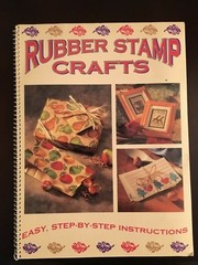 Rubber Stamp Crafts – Easy, Step-by-Step Instruction Booklet CW 1994
