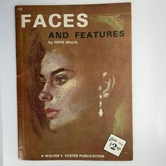 Faces and Features by Fritz Willis – Vintage Walter Foster Art Drawing Book #106