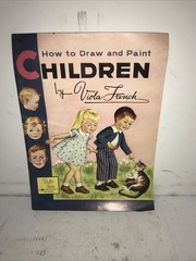 How To Draw and Paint Children by Viola French Art Instruction Book Vintage