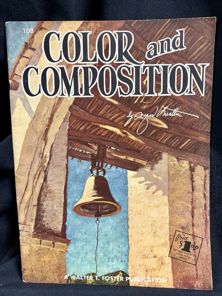 Color and Composition by Al Nestler Walter T. Foster Publication #108 Softcover