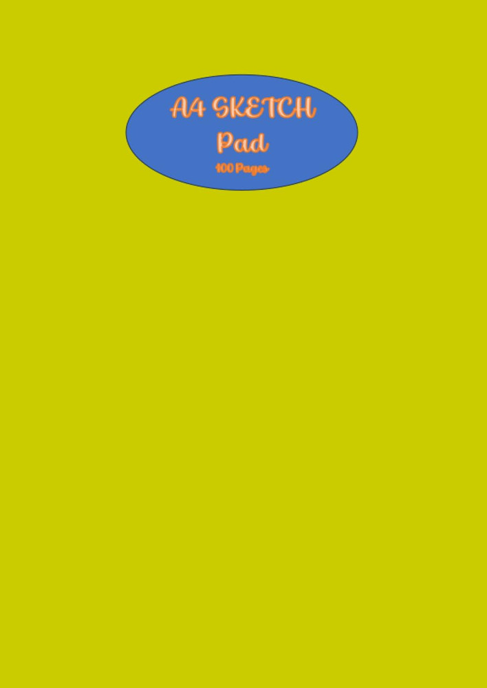 A4 SKETCH PAD: A4 Size 8.27 X 11.69 Inches White Paper Drawing , Sketchbook, 100