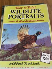 How To Paint Wildlife Portraits By H P McLaughlin Walter Foster Art Book