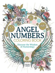 Angel Numbers Coloring Book: Discover the Wisdom of Numerology (Dover Adult…