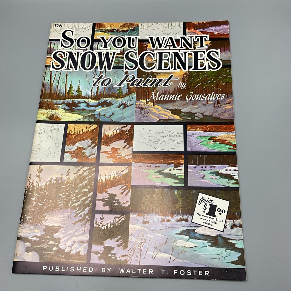 Walter Foster Art Book #126 So You Want Snow Scenes to Paint Softcover 10×13.5