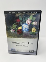 How to Paint a Floral Still Life by Robert A. Johnson 3 Hour DVD instruction
