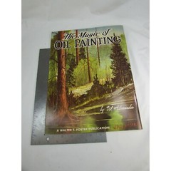Walter T Foster The Magic of Oil Painting W Alexander 51928 Painting
