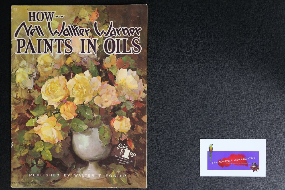 💎ART BOOK PUBLISHED BY WALTER FOSTER NELL WALKER WARNER PAINTS IN OILS💎