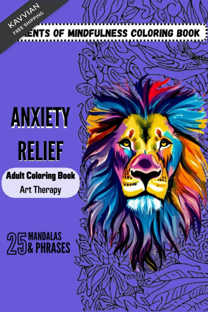 Anxiety Relief Adult Coloring Book Art Therapy: Moments of Mindfulness…