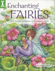How to Draw and Paint Enchanting Fairies ~ Project Book by Barbara Lanza