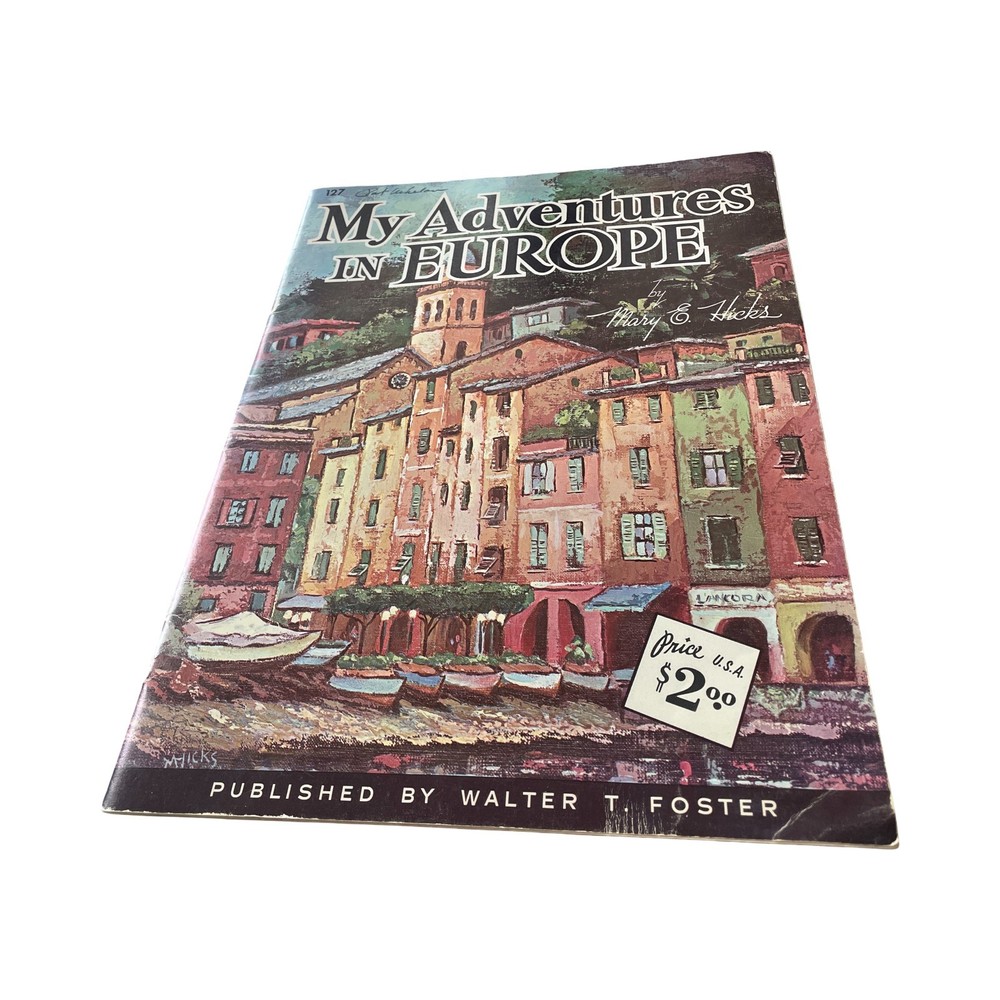 My Adventures in Europe Mary E Hicks Walter T Foster Vintage Art Book #127