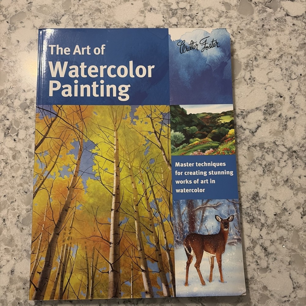 THE ART OF WATERCOLOR PAINTING – FOSTER – SOFTCOVER – NEW