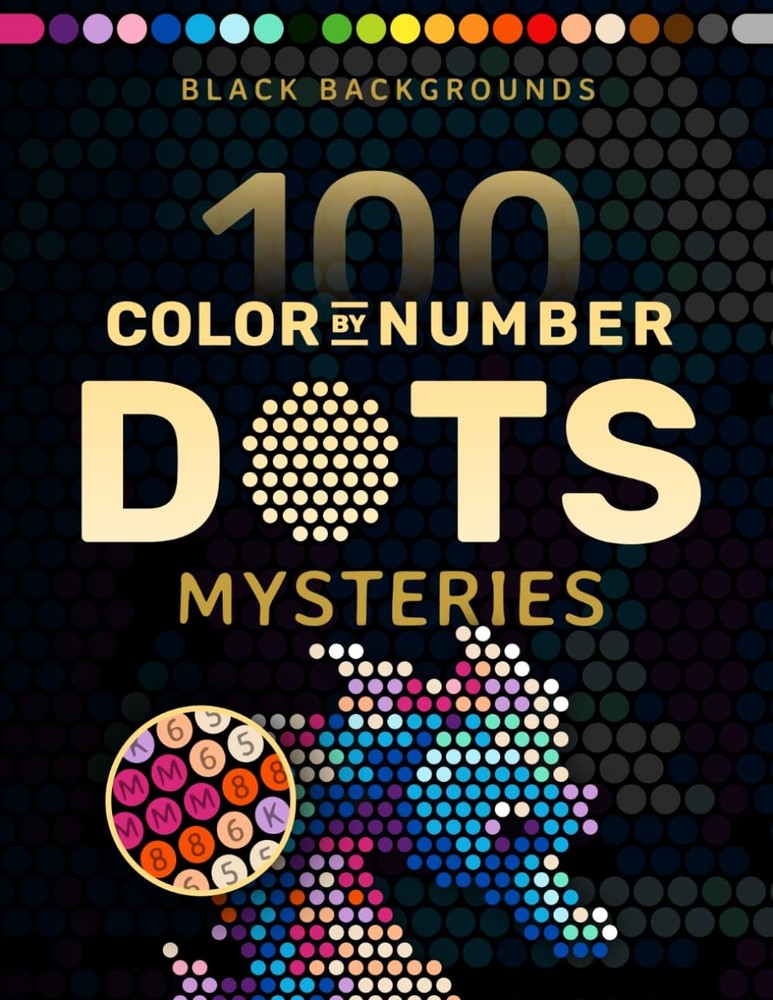 100 Color by Number Dots Mysteries: A Dot Coloring Book For Adults…