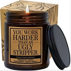 You Work Harder Than an Ugly Stripper – Funny 9 OZ, (Amber)